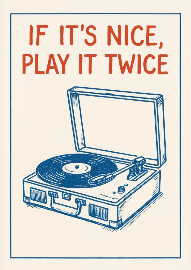 If Its Nice Play It Twice 1