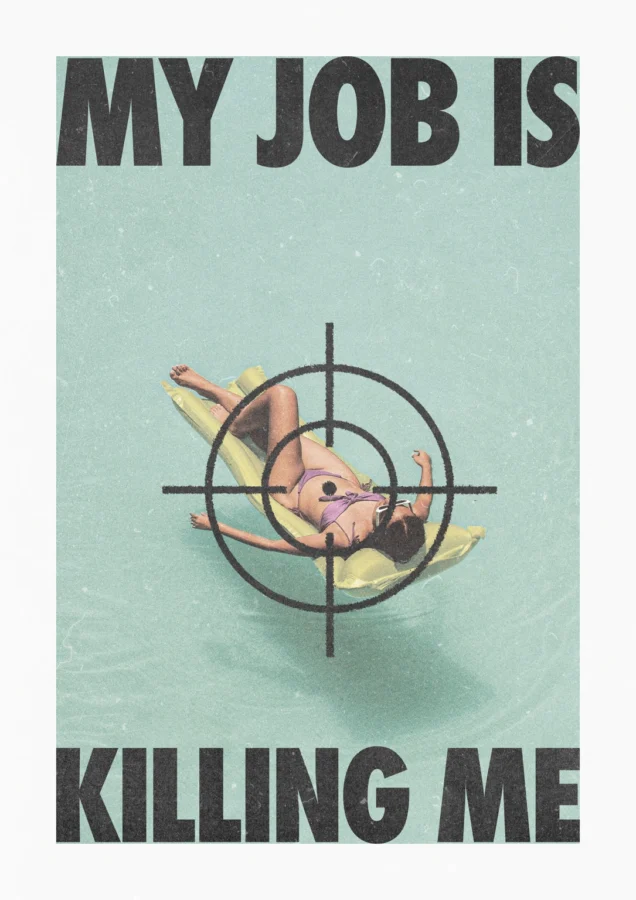My Job Is Killing Me