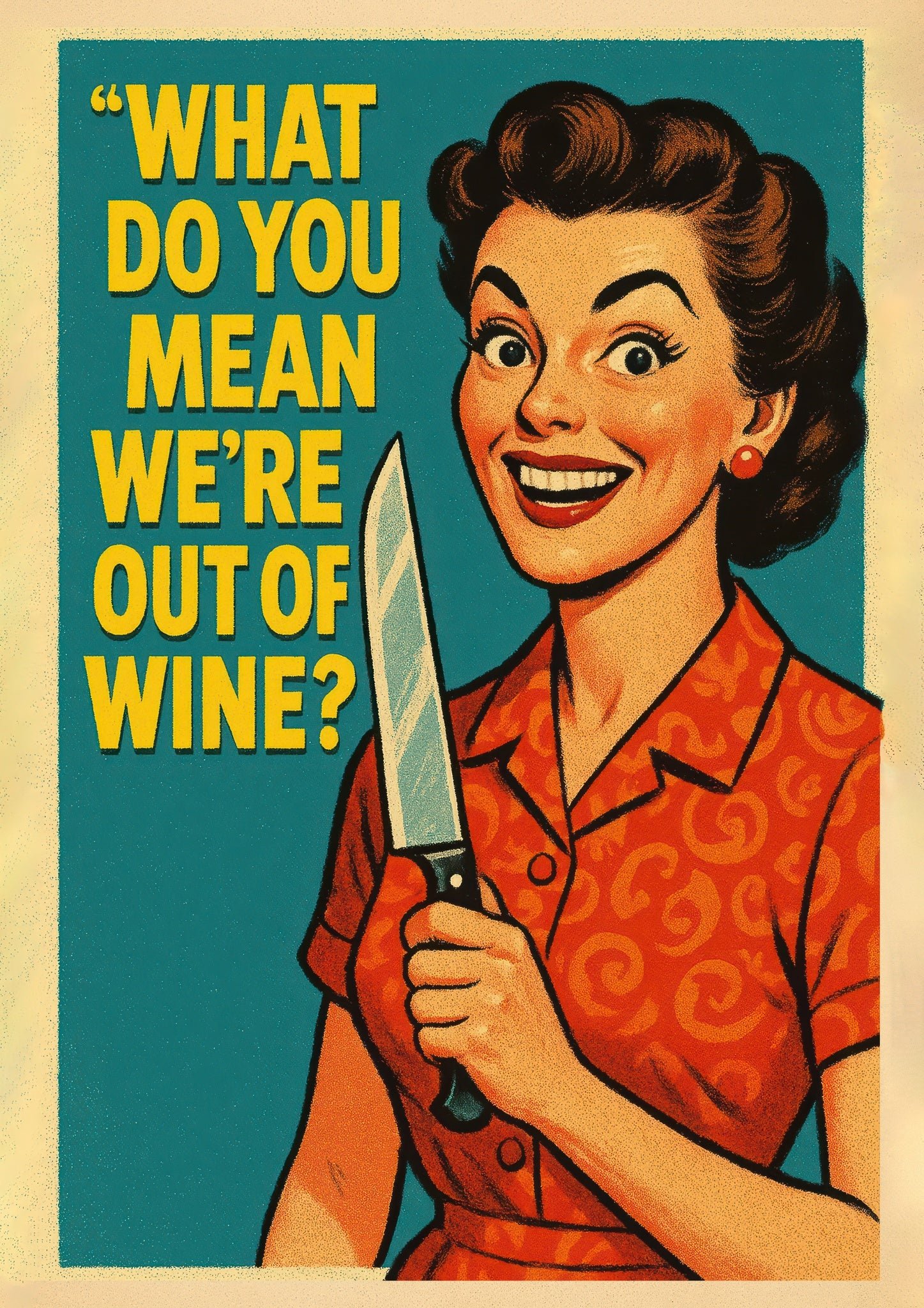 What Do You Mean Were Out Of Wine