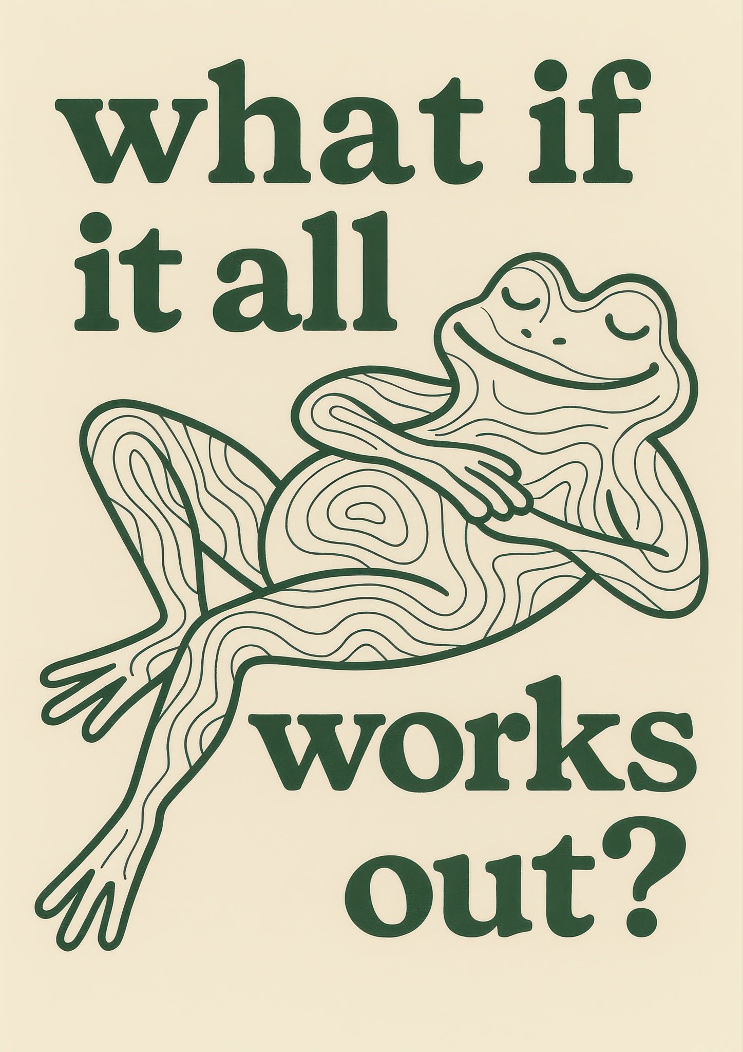 What If It All Works Out